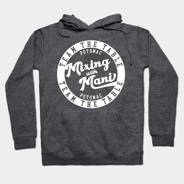 Team The Table Hoodie by Mixing with Mani